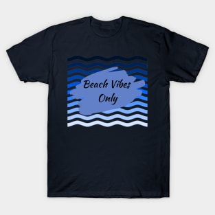 Beach Vibes Only T-Shirt